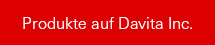 Produkte auf Davita Inc.