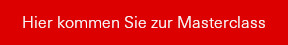 Hier kommen Sie zur Masterclass