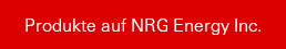Produkte auf NRG Energy Inc.