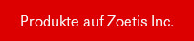 Produkte auf Zoetis Inc.